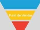 Entenda o Funil de Vendas e Aprenda a Criar um que Gera Resultados